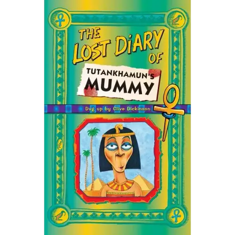 The Lost Diary of Tutankhamun's Mummy