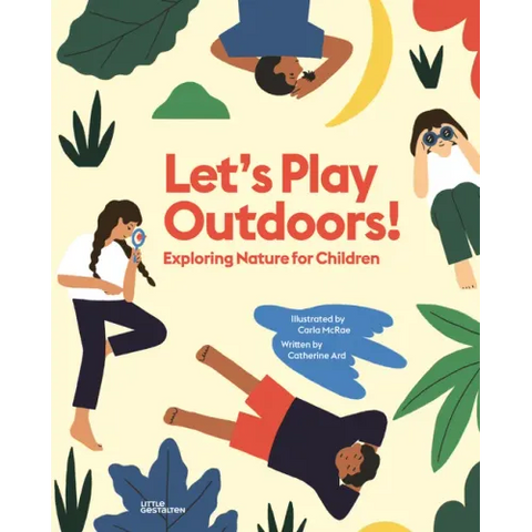 Let's Play Outdoors!: Exploring Nature for Children