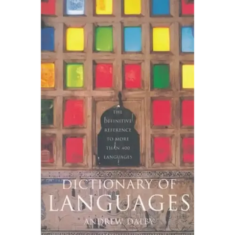 Dictionary of Languages: The Definitive Reference to More Than 400 Languages