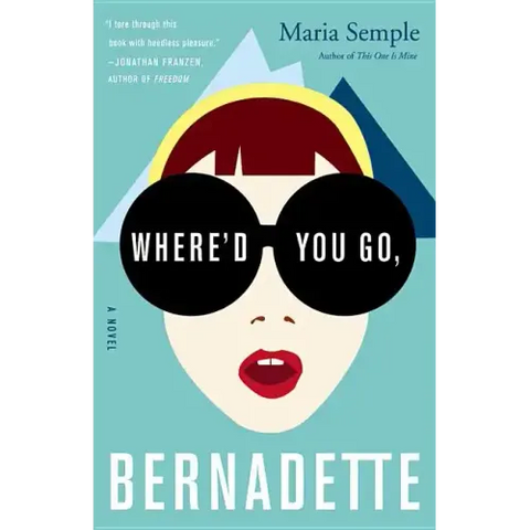Where'd You Go, Bernadette
