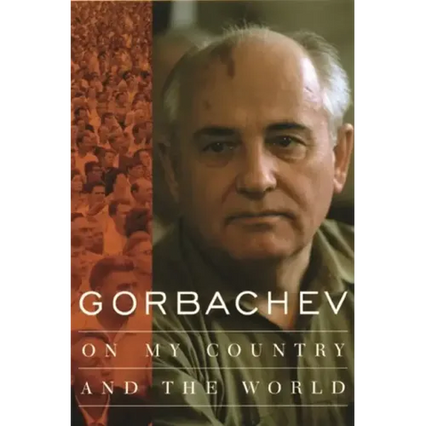 Gorbachev: On My Country and the World
