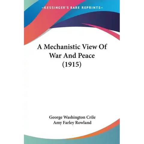 A Mechanistic View Of War And Peace (1915)