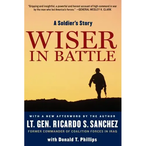 Wiser in Battle: A Soldier's Story