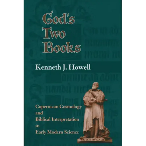 God's Two Books: Copernical Cosmology and Biblical Interpretation in Early Modern Science