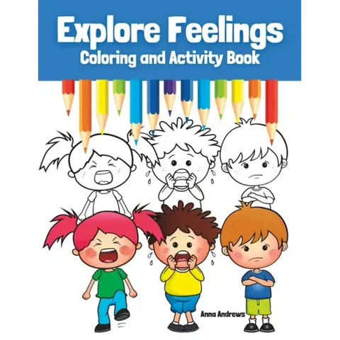 Explore Feelings Coloring and Activity Book: Learn About Emotions For Kids