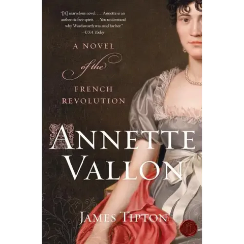 Annette Vallon: A Novel of the French Revolution