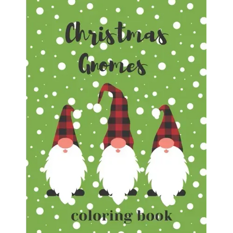 Christmas Gnomes Coloring Book: Fun & Creative Color Pages for the Holidays
