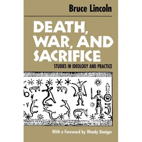Death, War, and Sacrifice: Studies in Ideology & Practice