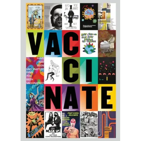 Vaccinate: Posters from the COVID-19 Pandemic