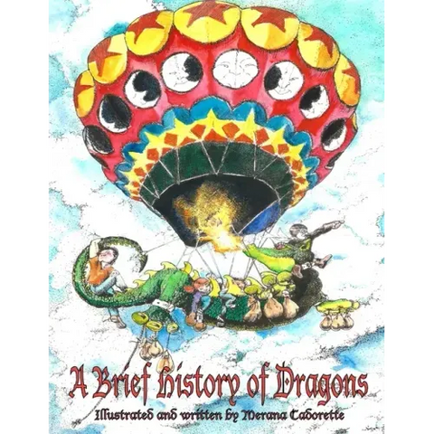 A Brief History of Dragons