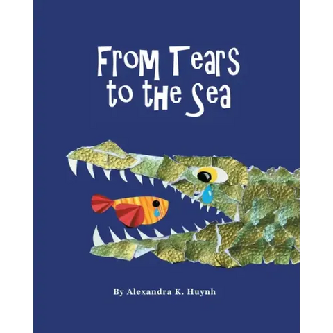 From Tears to the Sea: 2023 Gold Medalist- Moonbeam Children's Book Awards. Rhyming Picture Book (Ages 0-8), Teacher Recommended
