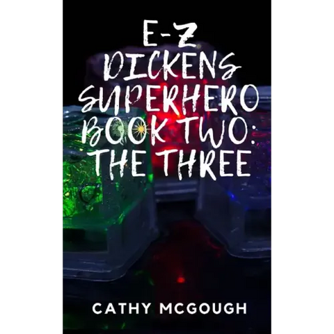 E-Z Dickens Superhero Book Two: The Three