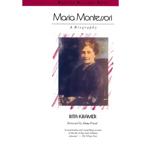 Maria Montessori: A Biography