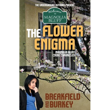 The Flower Enigma: Magnolia Bluff Crime Chronicles-Book 5 - Paperback