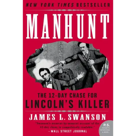 Manhunt: The 12-Day Chase for Lincoln's Killer