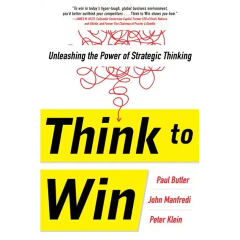 Think to Win: Unleashing the Power of Strategic Thinking