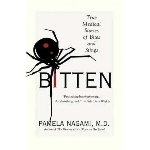 Bitten: True Medical Stories of Bites and Stings