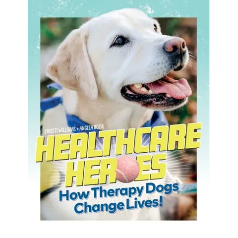 Healthcare Heroes - How Therapy Dogs Change Lives!
