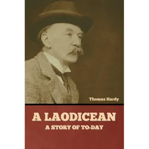 A Laodicean: A Story of To-day