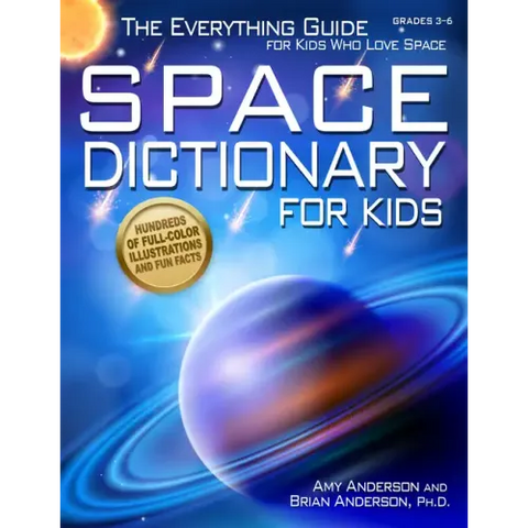 Space Dictionary for Kids: The Everything Guide for Kids Who Love Space