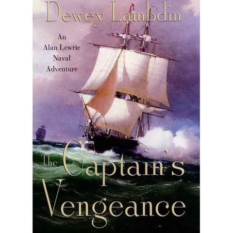 The Captain's Vengeance: An Alan Lewrie Naval Adventure