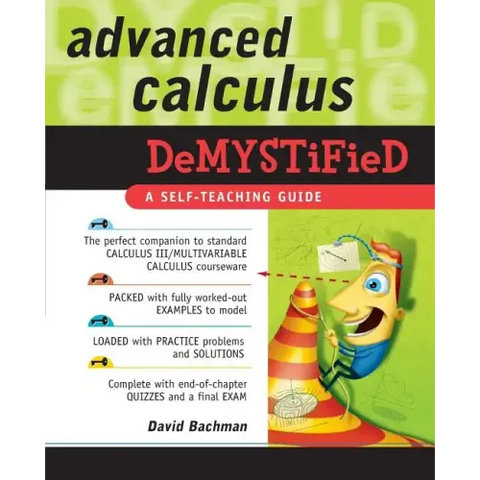 Advanced Calculus Demystified