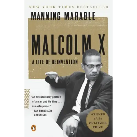 Malcolm X: A Life of Reinvention (Pulitzer Prize Winner)