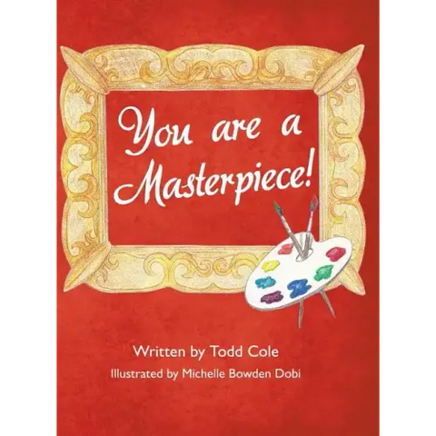 You are a Masterpiece!