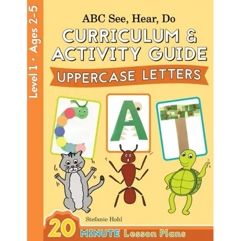 ABC See, Hear, Do Level 1: Curriculum & Activity Book, Uppercase Letters