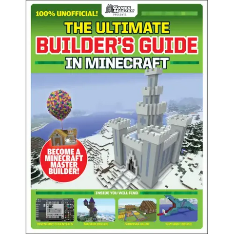 Gamesmasters Presents: The Ultimate Minecraft Builder's Guide