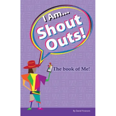 I Am... Shout Outs! The book of me!