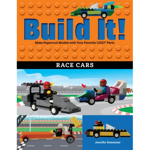 Build It! Race Cars: Make Supercool Models with Your Favorite Lego(r) Parts