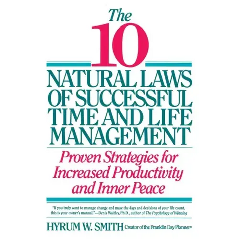 10 Natural Laws of Successful Time and Life Management