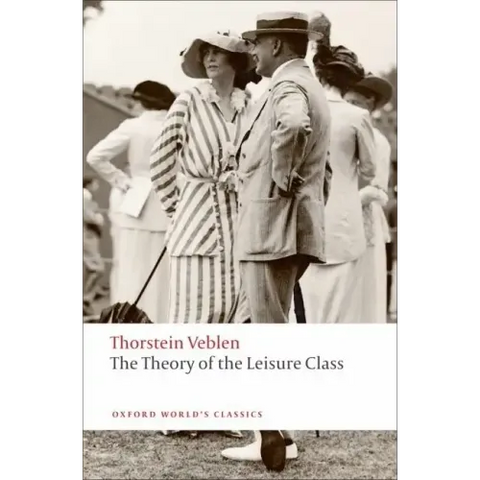 The Theory of the Leisure Class