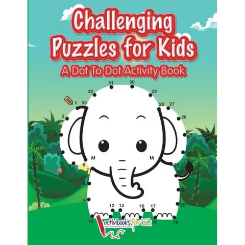 Challenging Puzzles for Kids: A Dot To Dot Activity Book