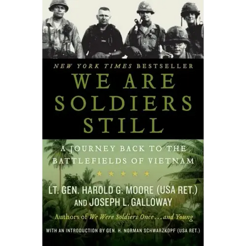 We Are Soldiers Still: A Journey Back to the Battlefields of Vietnam