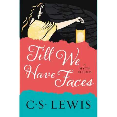 Till We Have Faces: A Myth Retold