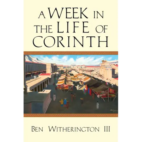 A Week in the Life of Corinth