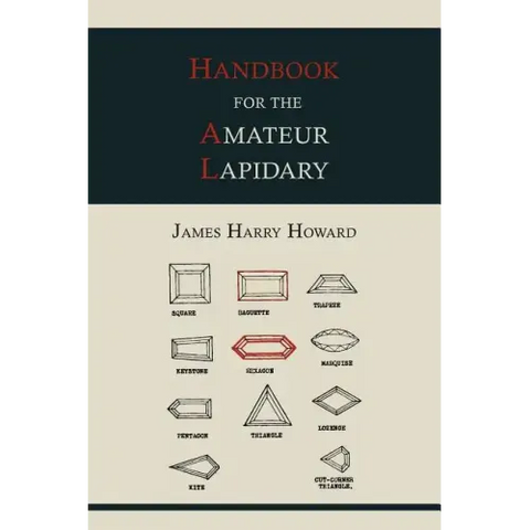 Handbook for the Amateur Lapidary
