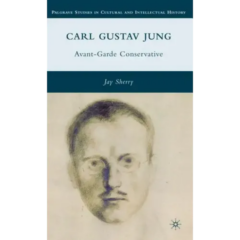 Carl Gustav Jung: Avant-Garde Conservative