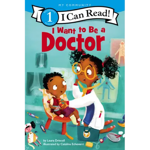I Want to Be a Doctor: A My Community I Can Read