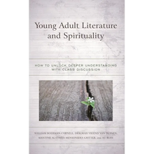 Young Adult Literature and Spirituality: How to Unlock Deeper Understanding with Class Discussion