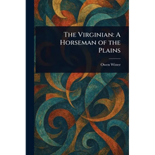 The Virginian: A Horseman of the Plains - Paperback