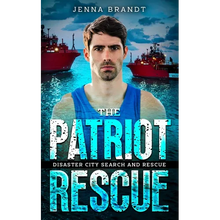 The Patriot Rescue: A K9 Handler Romance (Disaster City Search and Rescue, Book 31)