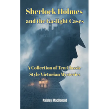 Sherlock Holmes and the Gaslight Cases