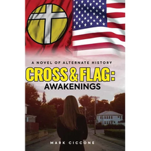 Cross & Flag: Awakenings: A Novel of Alternate History - Paperback