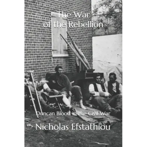 The War of the Rebellion: Duncan Blood in the Civil War