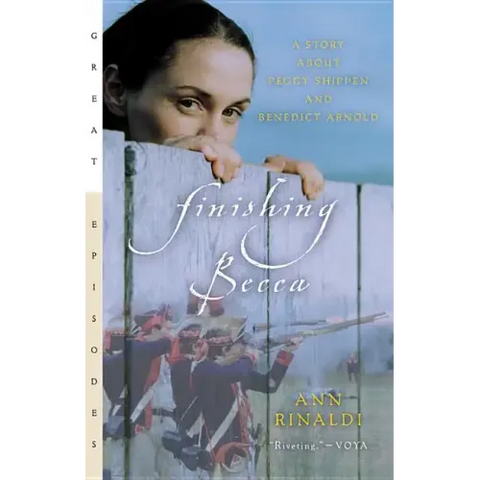 Finishing Becca: A Story about Peggy Shippen and Benedict Arnold