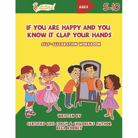 If You Are Happy and You Know It Clap Your Hands: Self-Celebration Workbook