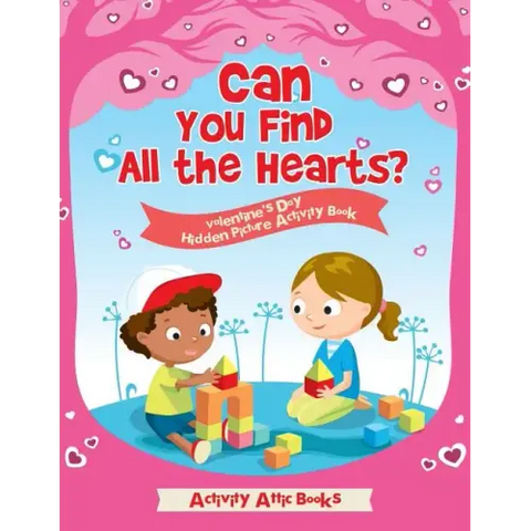 Can You Find All the Hearts? Valentine's Day Hidden Picture Activity Book